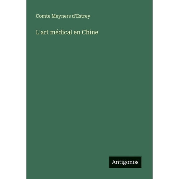 L'art mdical en Chine, (Paperback)