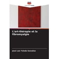 thumbnail image 1 of L'art-thÃ©rapie et la fibromyalgie, (Paperback), 1 of 1