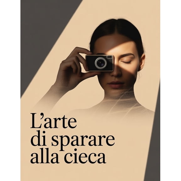 L'arte di sparare alla cieca: Chiaro, audace, memorabile e scalabile per le edizioni future, (Paperback)