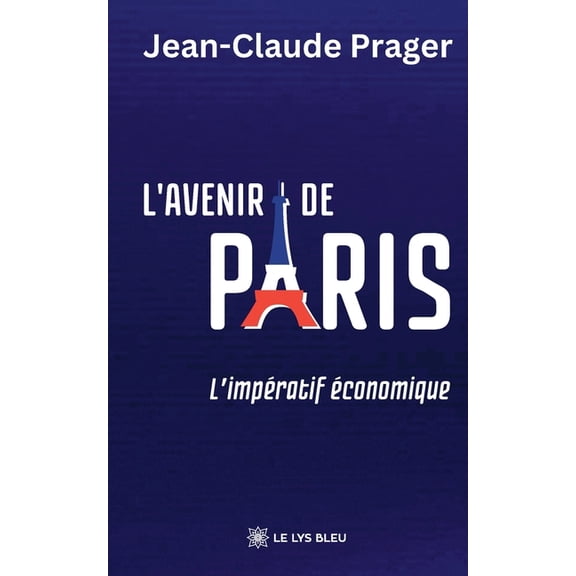L'avenir de Paris: L'impratif conomique, (Paperback)