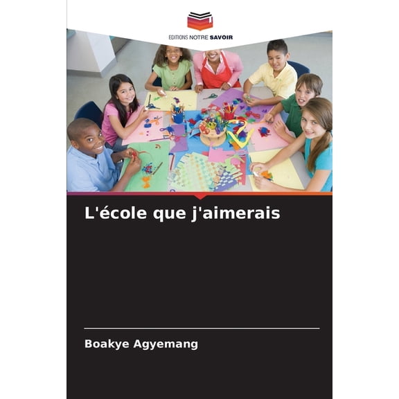 L'cole que j'aimerais, (Paperback)
