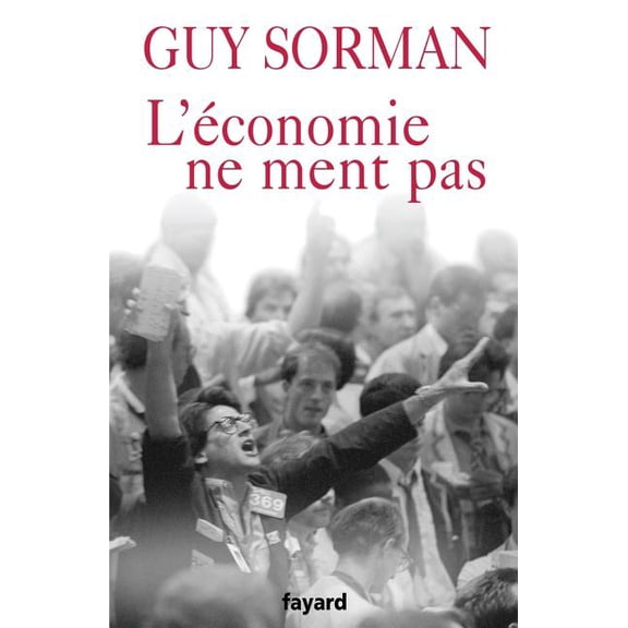 L'Ã©conomie ne ment pas, (Paperback)