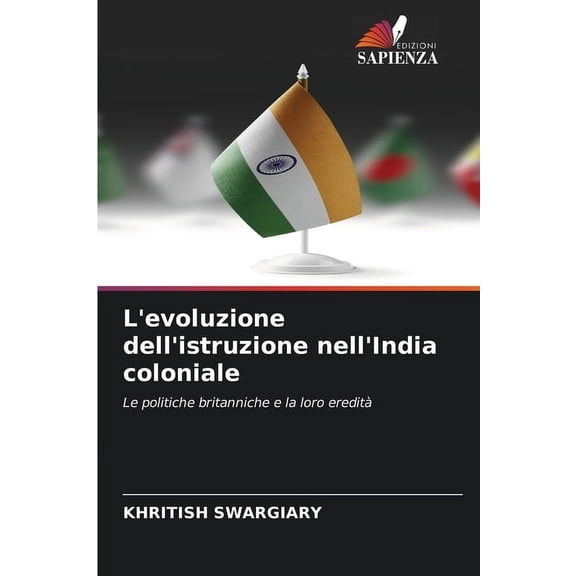 L'evoluzione dell'istruzione nell'India coloniale, (Paperback)