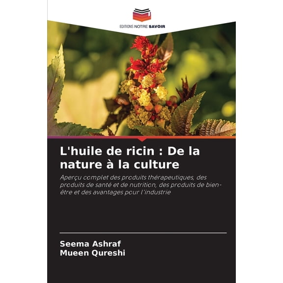 L'huile de ricin: De la nature  la culture, (Paperback)