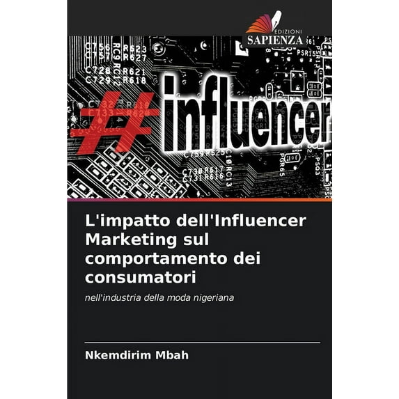 L'impatto dell'Influencer Marketing sul comportamento dei consumatori, (Paperback)