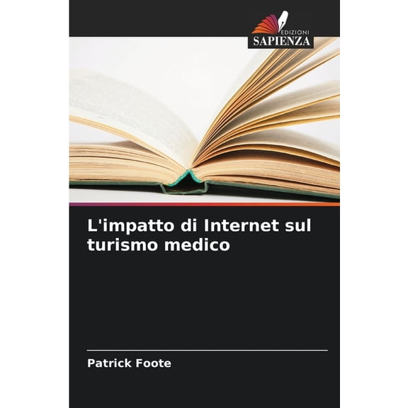 L'impatto di Internet sul turismo medico, (Paperback)