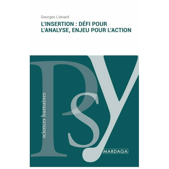 L'insertion: défi pour l'analyse, enjeu pour l'action, (Paperback)