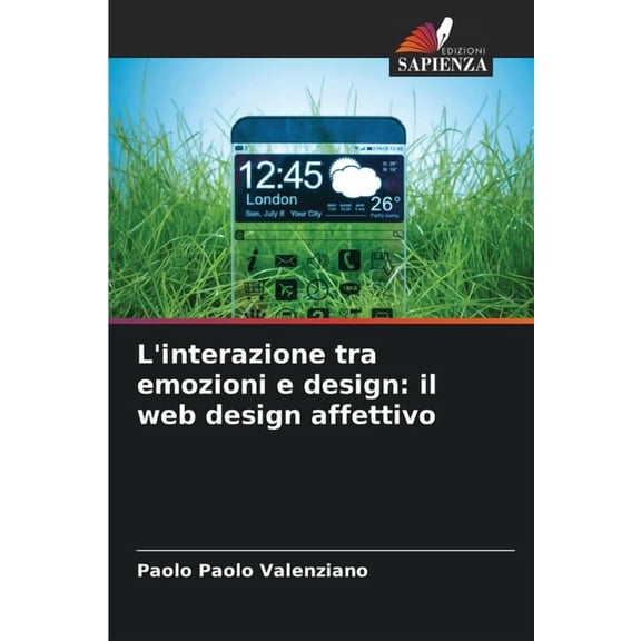 L'interazione tra emozioni e design: il web design affettivo, (Paperback)
