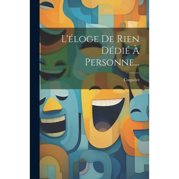 L'loge De Rien Ddi  Personne..., (Paperback)
