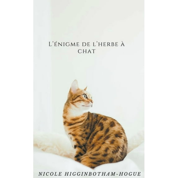 L'énigme de l'herbe à chat, (Paperback)