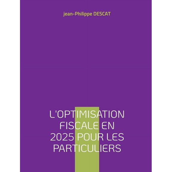 L'optimisation fiscale en 2025 pour les particuliers, (Paperback)