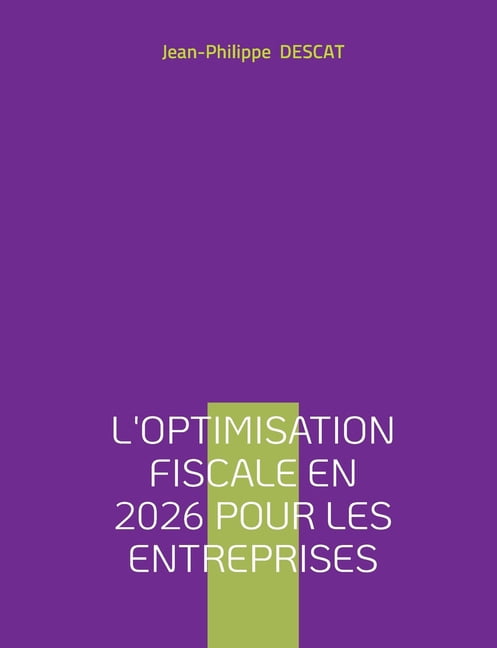 L'optimisation fiscale en 2026 pour les entreprises, (Paperback)