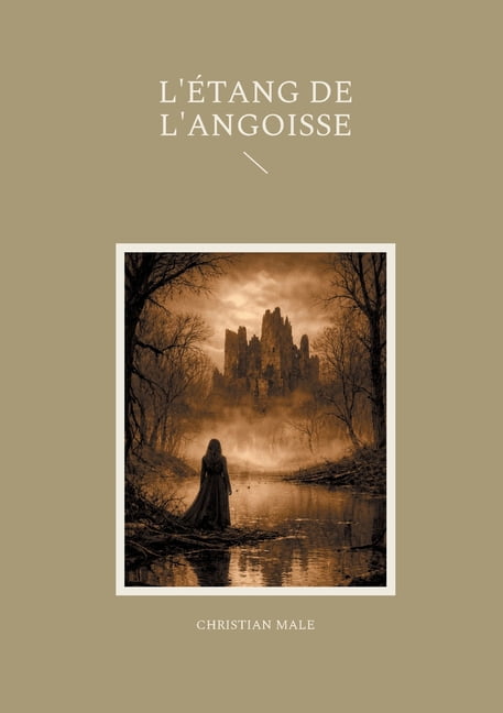 L'Ã©tang de l'angoisse, (Paperback)