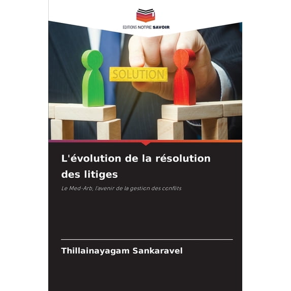 L'évolution de la résolution des litiges, (Paperback)