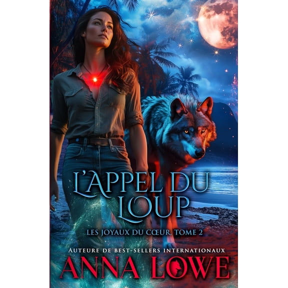 Aloha Shifters: Les Joyaux Du Coeur L'appel du loup, Book 2, (Paperback)
