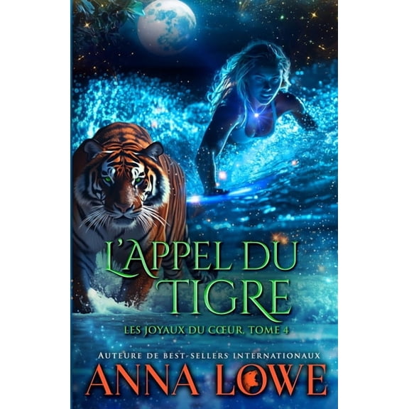 Aloha Shifters: Les Joyaux Du Coeur L'appel du tigre, Book 4, (Paperback)