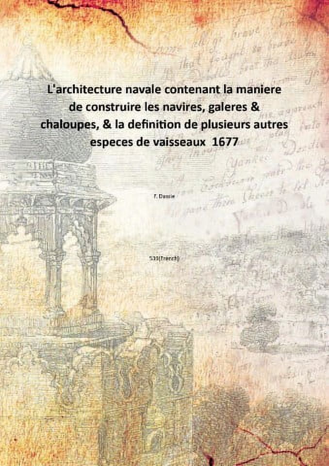 L'architecture navale contenant la maniere de construire les navires