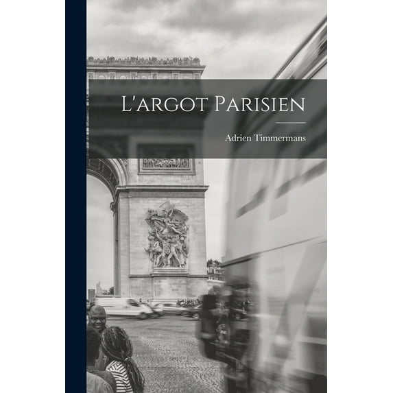 L'argot Parisien, (Paperback)