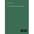 thumbnail image 1 of L'art de former une bibliothèque, (Paperback), 1 of 1