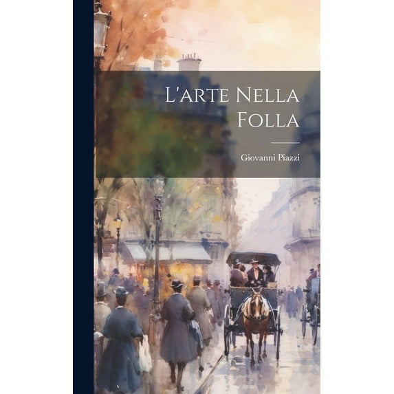 L'arte Nella Folla (Hardcover)