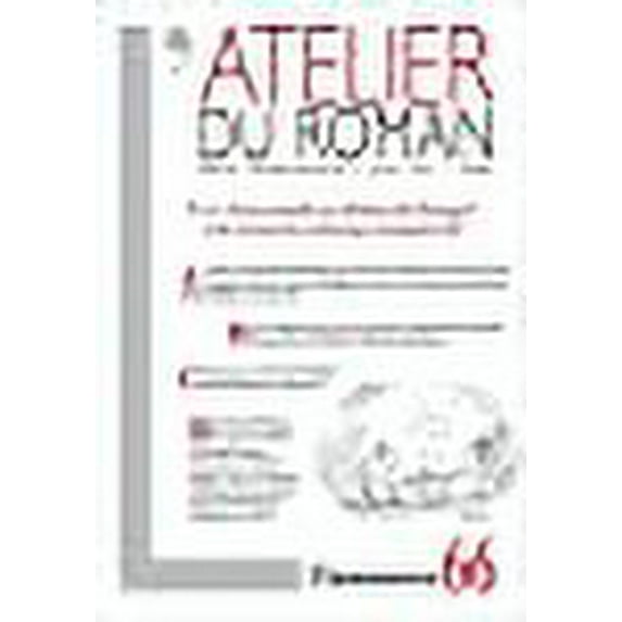 L'atelier du roman, N° 66, Juin 2011 : Y a-t-il un monde en dehors de l'image ? ou le roman face à l'image omniprésente ?