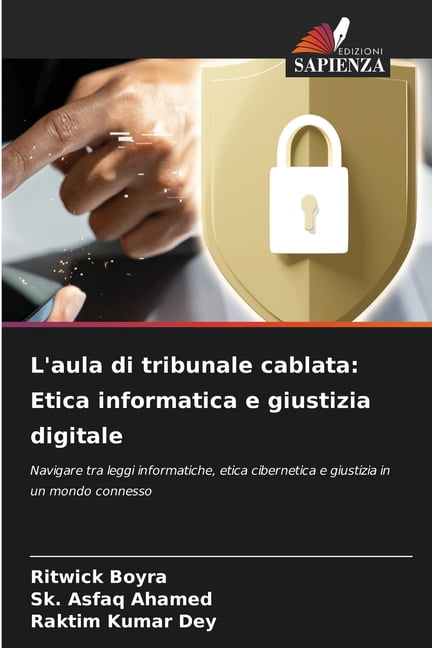 L'aula di tribunale cablata: Etica informatica e giustizia digitale, (Paperback)