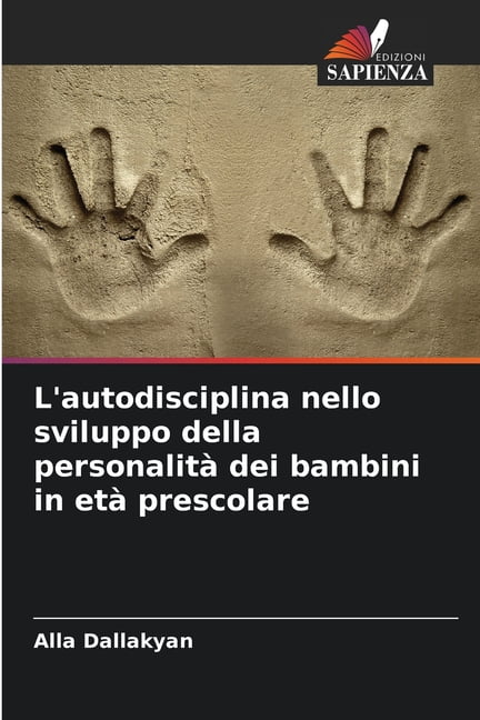 L'autodisciplina nello sviluppo della personalitÃ  dei bambini in etÃ  prescolare, (Paperback)