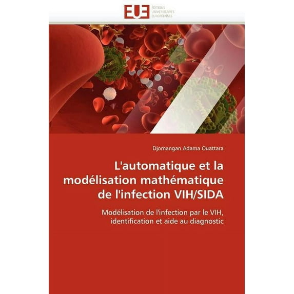 Omn.Univ.Europ.: L''automatique Et La Modélisation Mathématique de l''infection Vih/Sida (Paperback)