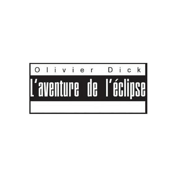 L'aventure de l'éclipse: Impressions cinématographiques, (Paperback)