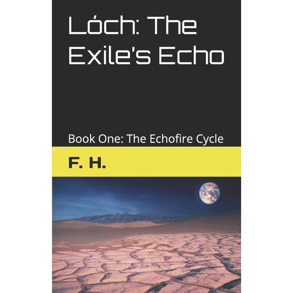 Lch: The Exile's Echo: Book One of the Echofire Cycle, (Paperback)