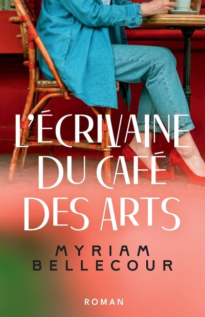 L'Ãcrivaine du CafÃ© des Arts, (Paperback)