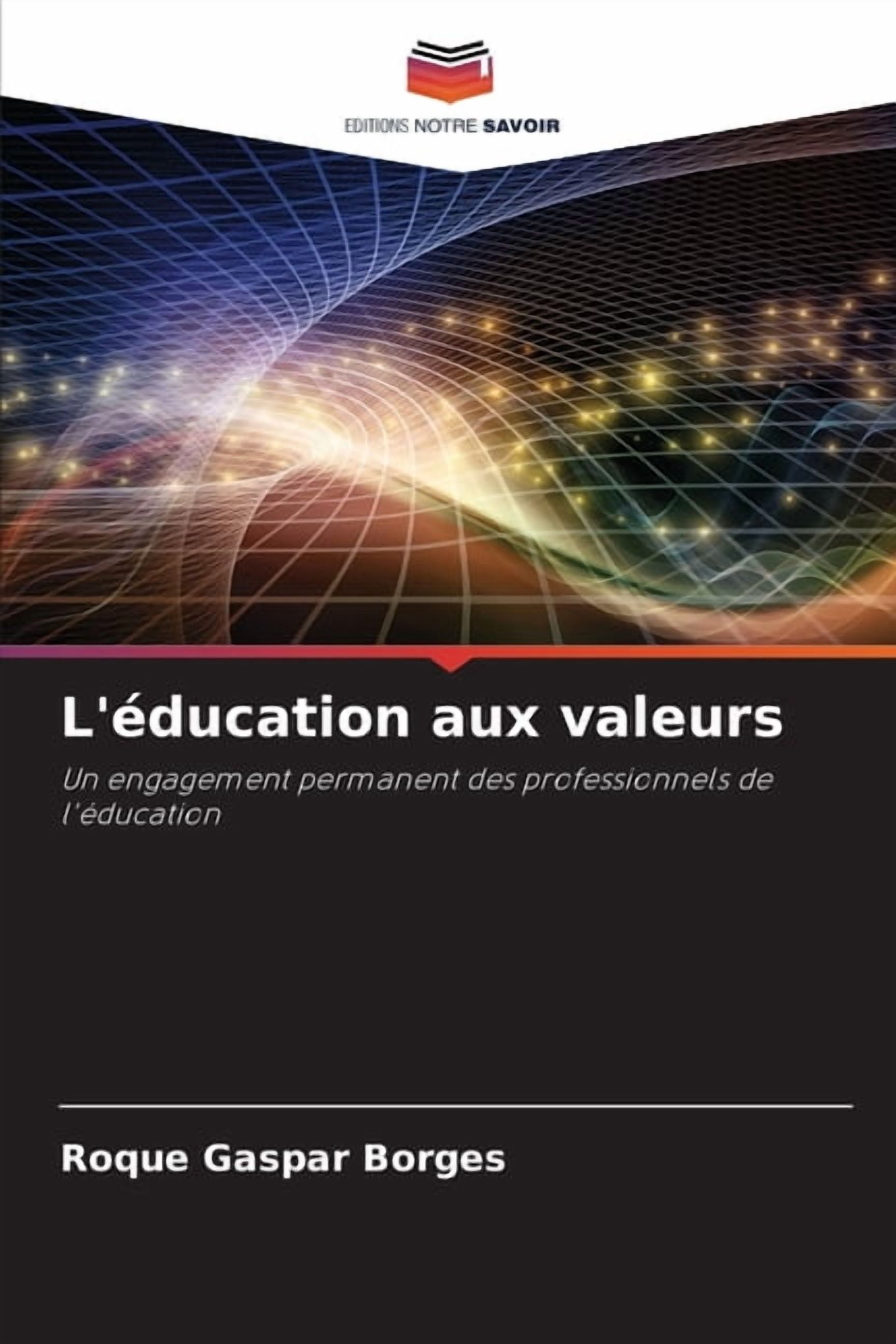 L'éducation aux valeurs, (Paperback)