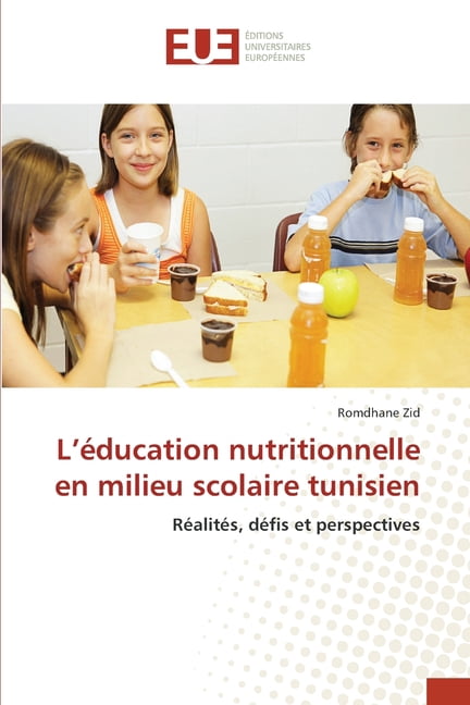 L'éducation nutritionnelle en milieu scolaire tunisien, (Paperback)