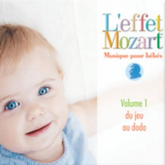 L'effet / Mozart / Campbell - Musique Pour Bebes 1: Du Jeu Au Dodo - Music & Performance - CD