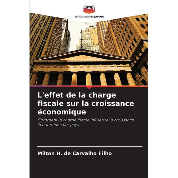 L'effet de la charge fiscale sur la croissance économique (Paperback)