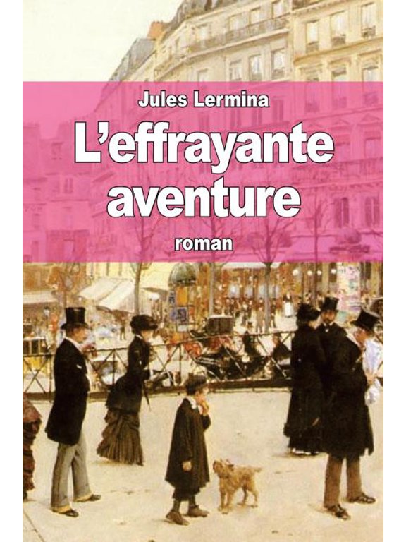 L'effrayante aventure (Paperback)
