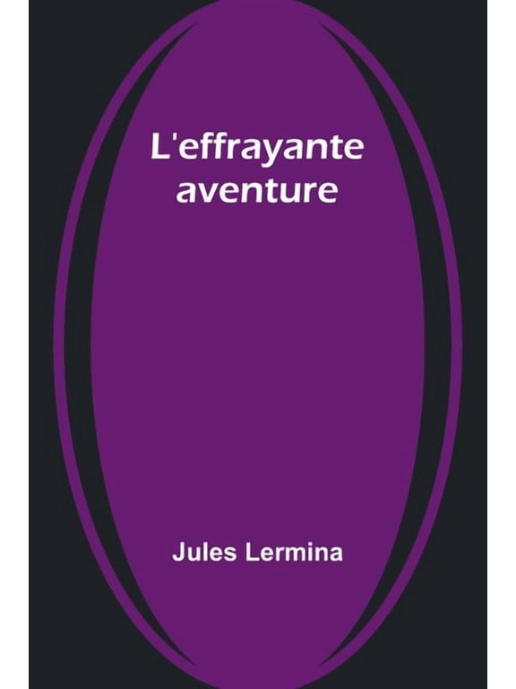 L'effrayante aventure, (Paperback)