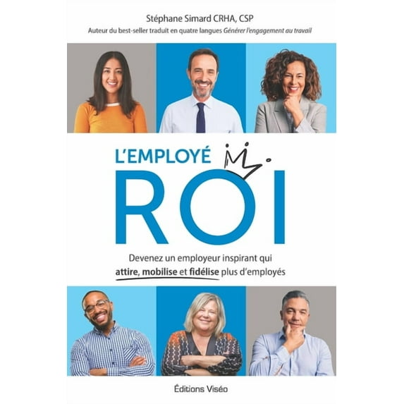 L'employé ROI: Devenez un employeur inspirant qui attire, mobilise et fidélise plus d'employés (Paperback)