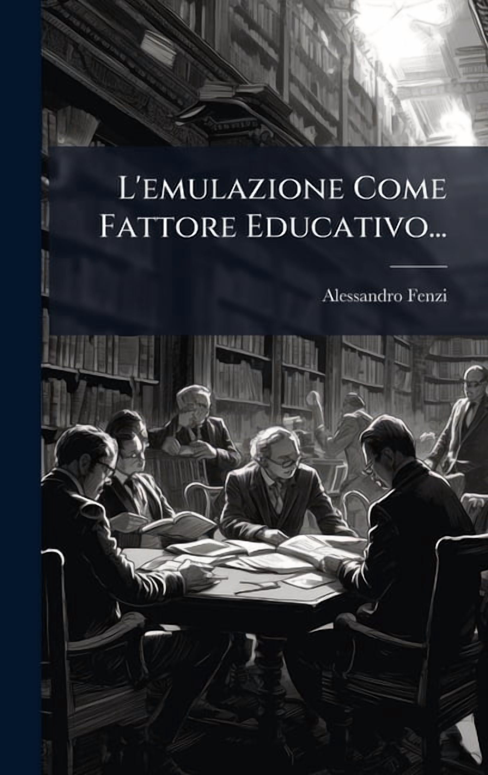 L'emulazione Come Fattore Educativo..., (Hardcover)