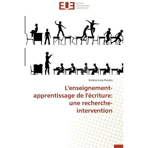 L'enseignement-apprentissage de l'?criture: une recherche-intervention