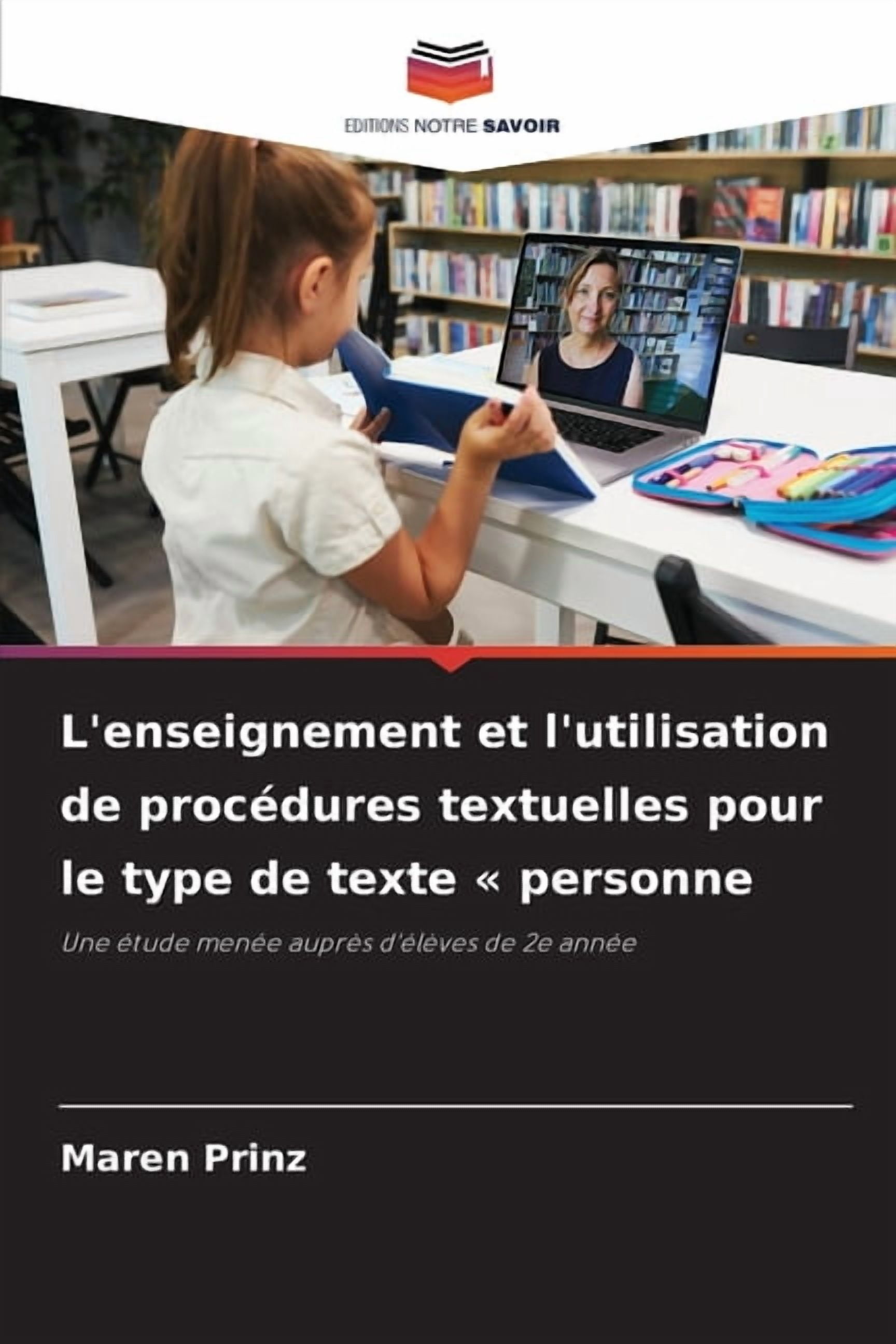 L'enseignement et l'utilisation de procÃ©dures textuelles pour le type de texte personne, (Paperback)