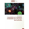 thumbnail image 1 of Omn.Univ.Europ.: L'Essentiel Sur Le Modèle Standard de la Physique Des Particules (Paperback), 1 of 1