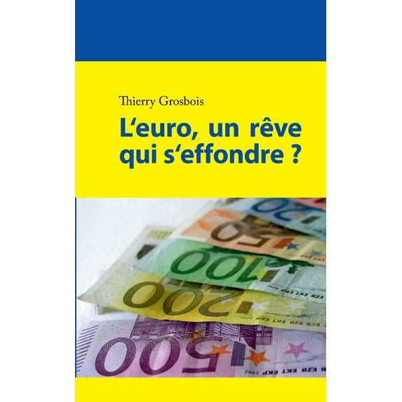 L'euro, un rêve qui s'effondre ?, (Paperback)