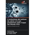 thumbnail image 1 of L'evoluzione del pallone da calcio e le sue prestazioni nella Coppa del Mondo FIFA (Paperback), 1 of 1