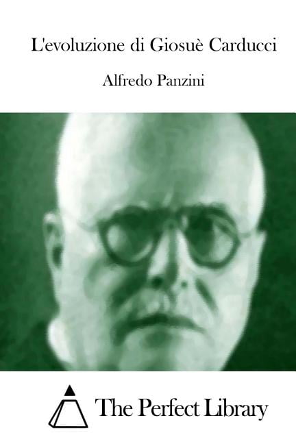 L'evoluzione di GiosuÃ¨ Carducci, (Paperback)