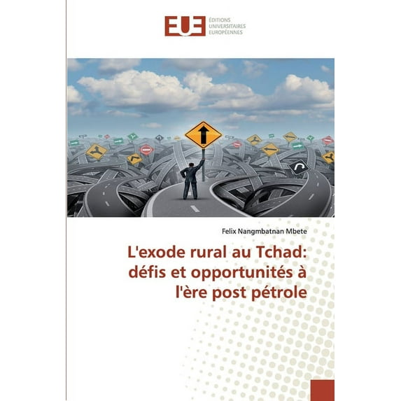 L'exode rural au Tchad: défis et opportunités à l'ère post pétrole (Paperback)