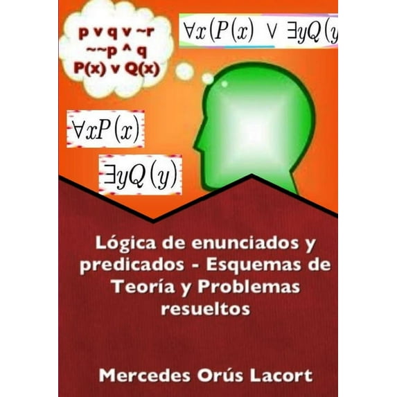 Lógica de enunciados y predicados - Esquemas de Teoría y Problemas resueltos, (Paperback)