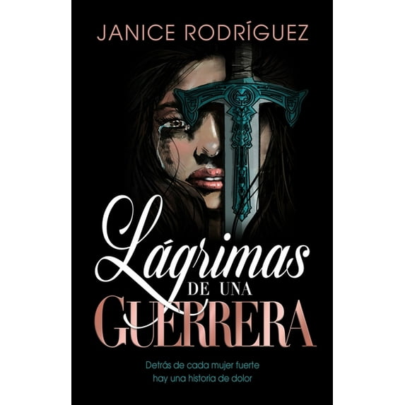 Lágrimas de una Guerrera, (Paperback)