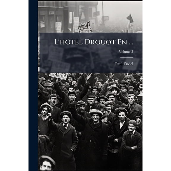 L'htel Drouot En ...; Volume 3 (Paperback)