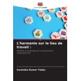 thumbnail image 1 of L'harmonie sur le lieu de travail, (Paperback), 1 of 1